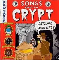 Satanic Surfers : Songs From The Crypt